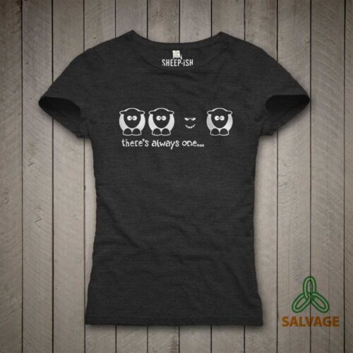 Ladies Slim Fit ‘There’s always one’ Black Salvage™ Recycled/Organic T-shirt