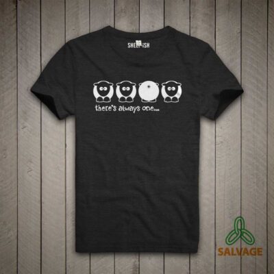 Sheep-ish ® ‘There’s always one’ Bum Salvage™ Recycled/Organic T-shirt